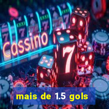 mais de 1.5 gols